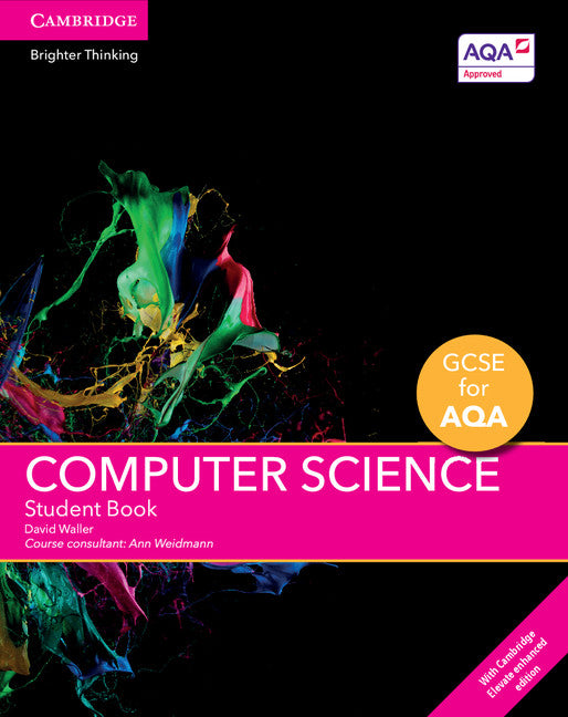 GCSE Computer Science for AQA Student Book with Cambridge Elevate Enhanced Edition (2 Years)