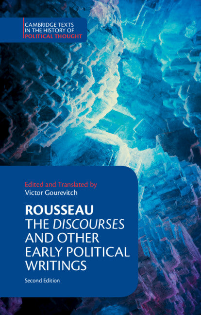 Rousseau: <i>The Discourses</i> and Other Early Political Writings