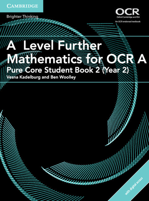 A Level Further Mathematics for OCR A Pure Core Student Book 2 (Year 2 ...