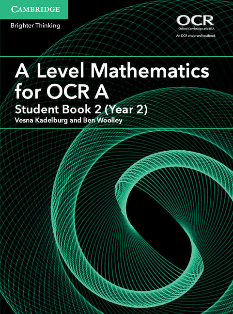 A Level Mathematics for OCR A Student Book 2 (Year 2)