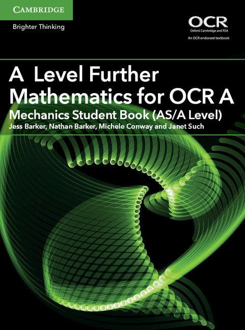 A Level Further Mathematics for OCR A Mechanics Student Book (AS/A Level)