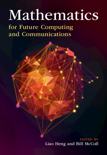 Mathematics For Future Computing And Communications Cambridge